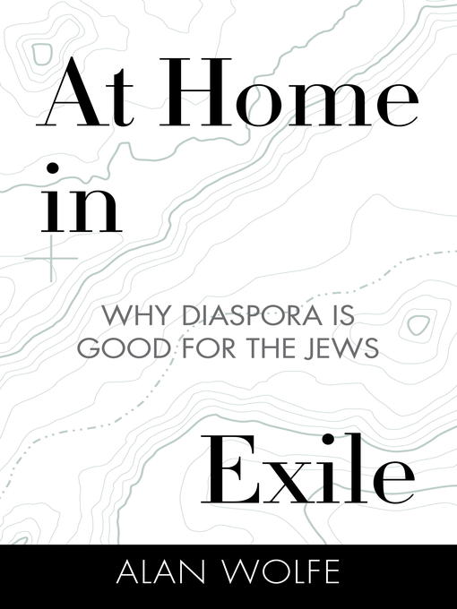 Title details for At Home in Exile by Alan Wolfe - Available